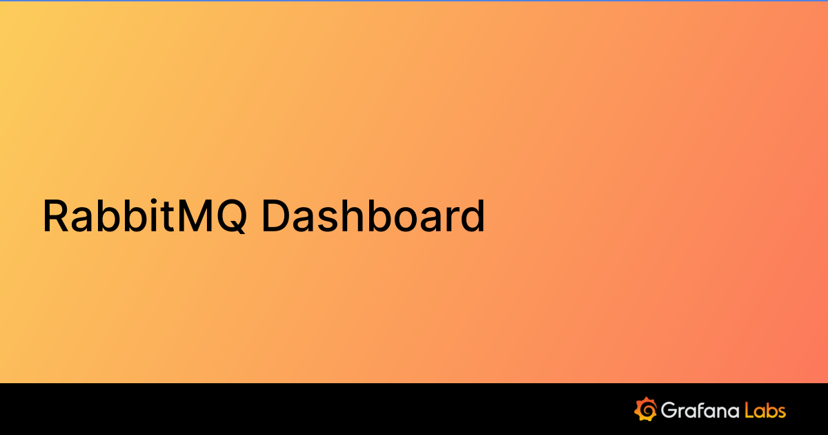 Rabbitmq Dashboard Grafana Labs